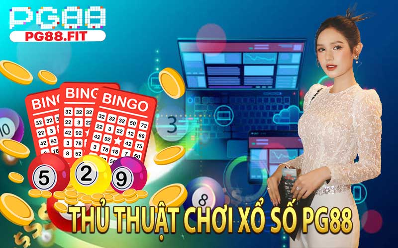 Thủ Thuật Chơi Xổ Số PG88